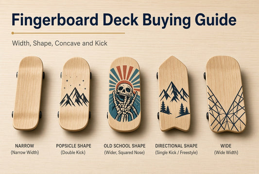 Fingerboard Deck Buying Guide: Width, Shape, Concave and Kick