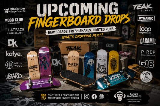 Upcoming Fingerboard Drops and Releases: What to Watch in 2026 - Saigon Skateboards